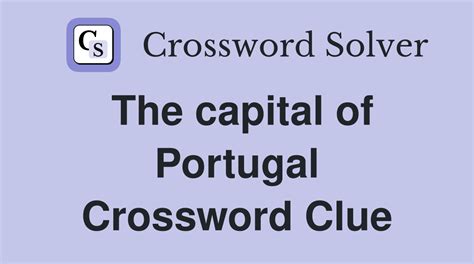 capital of portugal crossword.